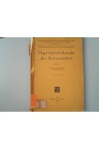 Vegetationskunde der Karawanken.   - Pflanzensoziologie ; Bd. 2