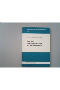 Bau- und Baubetriebstechnik bei Abfalldeponien.   - Trierer Berichte zur Abfallwirtschaft ; Bd. 3