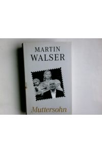 Muttersohn : Roman.   - Martin Walser