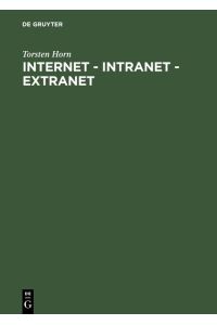 Internet - Intranet - Extranet  - Potentiale im Unternehmen