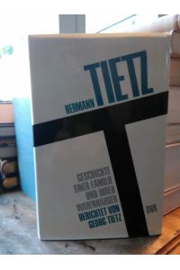 Hermann Tietz.   - Geschichte einer Familie und ihrer Warenhäuser.