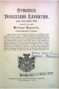 Synodus Dioecesana Lavantina, quam anno salutis 1906.