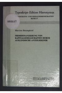 Fremdfinanzierung von Kapitalgesellschaften durch ausländische Anteilseigner.   - Typoskript-Edition Hieronymus / Wirtschafts- und Sozialwissenschaften ; Bd. 17