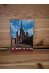 Die Kathedrale von Barcelona  - - Touristenführer
