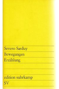 Bewegungen.   - Erzählung. Aus dem Spanischen übersetzt von Helmut Frielinghaus. Edition Suhrkamp 266.