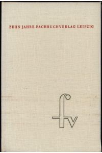 Zehn Jahre Fachbuchverlag Leipzig, 1949-1959