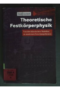 Theoretische Festkörperphysik : von den klassischen Modellen zu modernen Forschungsthemen.