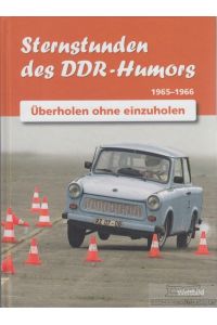 Sternstunden des DDR-Humors 1965 - 1966  - Überholen ohne einzuholen