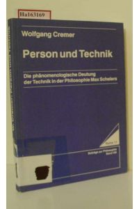 Person und Technik. (=Wissensch. Schriften im Wissensch. Verlag Dr. Schulz-Kirchner, Reihe 11 Beiträge zur Philosophie; Band 105).