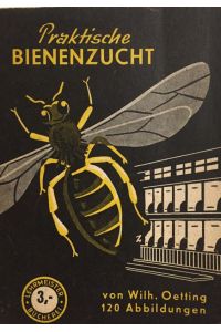 Praktische Bienenzucht.   - [Lehrmeister-Bücherei Nr. 11]. 2. Auflage.