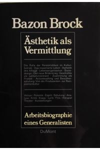 Ästhetik als Vermittlung.   - Arbeitsbiographie eines Generalisten. Herausgegeben von Karla Fohrbeck.