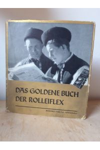Das goldene Buch der Rolleiflex. Herausgegeben von Walther Heering.