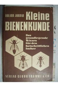 Kleine Bienenkunde.  Wissen über förtschrittliche Insekten 1954 Grundlagen