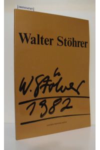 Walter Stöhrer : Malprozess 1982 / Galerie Wentzel Bogislav von Wentzel, Köln. [Katalog: Walter Stöhrer ; Walter Aue. Red. : Hanne Forstbauer]