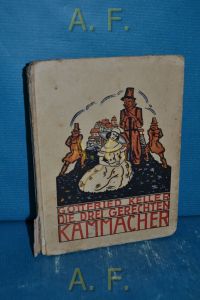 Die drei gerechten Kammacher.   - [Eingedr. Bilder u. Umschl. von Ernst Kutzer] / Konegens Kinderbücher 106/107