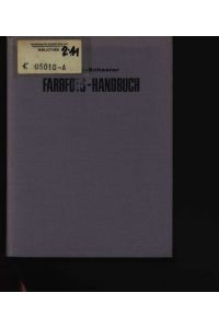 Farbfoto-Handbuch  - Aufnahme, Dunkelkammer, Experimente, Vorführung