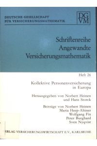 Kollektive Personenversicherung in Europa.   - Schriftenreihe angewandte Versicherungsmathematik ; H. 26