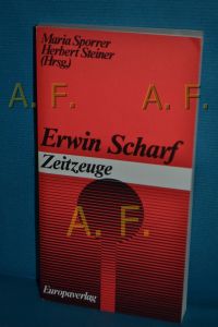 Erwin Scharf : Zeitzeuge (Zeitzeugen Band 3)