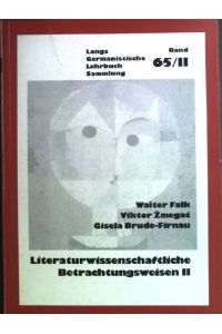 Literaturwissenschaftliche Betrachtungsweisen; Teil: 2.   - Germanistische Lehrbuchsammlung Band 65/II