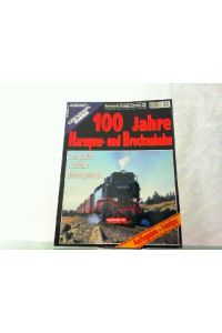 100 Jahre Harzquer- und Brockenbahn - Das größte deutsche Meterspurnetz. Eisenbahn Kurier-Themen 28.