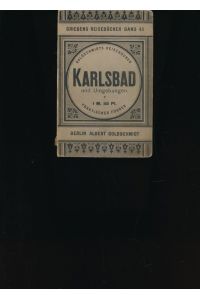 Karlsbad und Umgebungen, Griebens Reisebücher Band 43; ;3 Karten