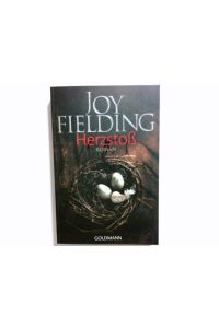 Herzstoß : Roman.   - Joy Fielding. Dt. von Kristian Lutze / Goldmann ; 47864