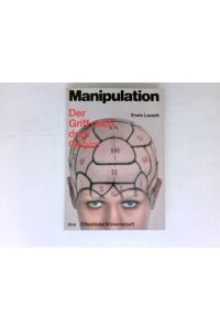 Manipulation :  - der Griff nach d. Gehirn.