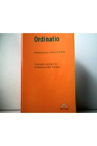 Ordination - Antihomotoxica et Materia Medica. Praktisches Lehrbuch der Antihomotoxischen Therapie.