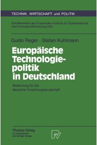 Europäische Technologiepolitik in Deutschland. Bedeutung für die deutsche Forschungslandschaft.