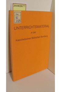 Unterrichtsmaterial in der Katechetischen Bibliothek Bamberg Teil: Folge 1. , Grundstufe, Sekundarstufe 1 u. 2 : Grundlagenliteratur