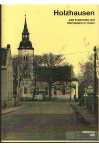 Holzhausen  - Eine historische und städtebauliche Studie