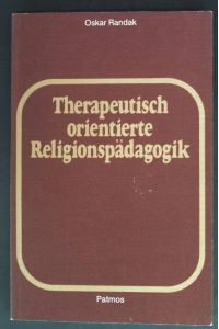 Therapeutisch orientierte Religionspädagogik.