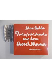 Penisg'schichterln aus dem Hotel Mama : zwölf Texte 1994 - 2010 [2 Audio CDs].