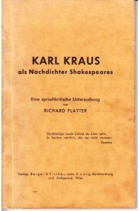 Karl Kraus als Nachdichter Shakespeares. Eine sprachkritische Untersuchung.