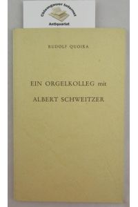 Ein Orgelkolleg mit Albert Schweitzer.