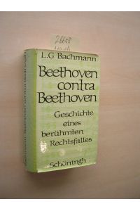 Beethoven contra Beethoven.   - Geschichte eines berühmten Rechtsfalls.