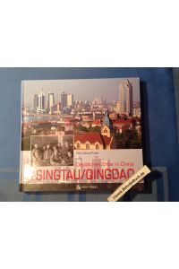 Tsingtau, Qingdao : Deutsches Erbe in China.