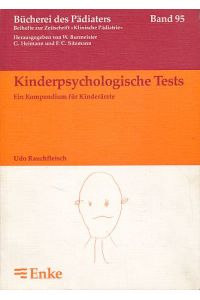 Kinderpsychologische Tests.   - Ein Kompendium für Kinderärzte. 23 Tabellen.