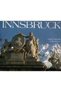 Innsbruck.   - einl. Essay und Zeittafel zur Geschichte Innsbrucks von Franz Caramelle. Photos von Hella Pflanzer