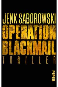 Operation Blackmail : Thriller.   - Piper ; 6439