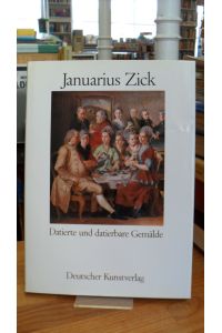 Januarius Zick - Datierte und datierbare Gemälde,