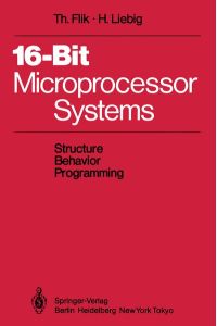 16-Bit-Microprocessor Systems: Structure, Behavior, and Programming.