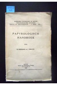 Papyrologisch Handboek. With 16 plates, 1 folded map, 1 fullpage map. Katholieke Universiteit te Leuven, Philologische Studien. Teksten en Verhandelingen - II Reeks: Deel 1.