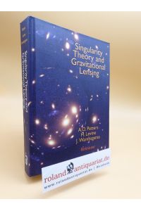 Singularity Theory and Gravitational Lensing (Progress in Mathematical Physics (21), Band 21)