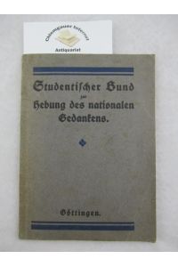 Jahresbericht.   - Studentischer Bund zur Hebung des Nationalen Gedankens, Göttingen. Mit einem Geleitwort von Erich Weber.