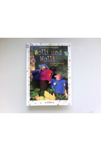 Wolli und Molli :  - kinderleicht filzen mit Wolle.