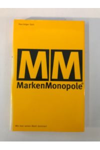 Marken Monopole: Wie man seinen Markt dominiert