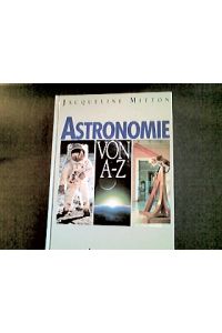 Astronomie von A - Z.   - [Aus dem Engl. übers., erg. und aktualisiert von Thomas Bührke ...]