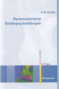 Personzentrierte Kinderpsychotherapie. eine Einführung mit Falldarstellun.   - Personzentrierte Beratung & Therapie, Band: 10.