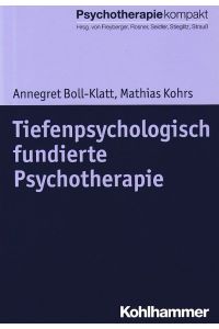 Tiefenpsychologisch fundierte Psychotherapie  - Psychotherapie kompakt.